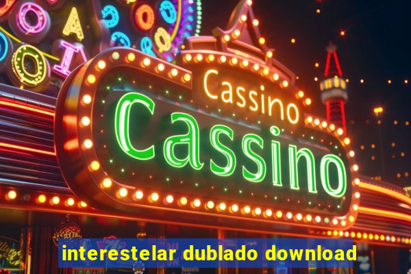 interestelar dublado download